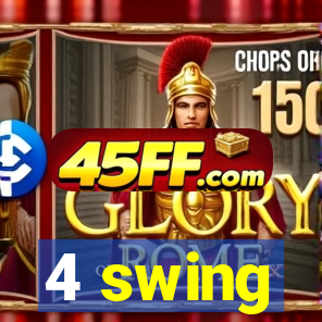 4 swing